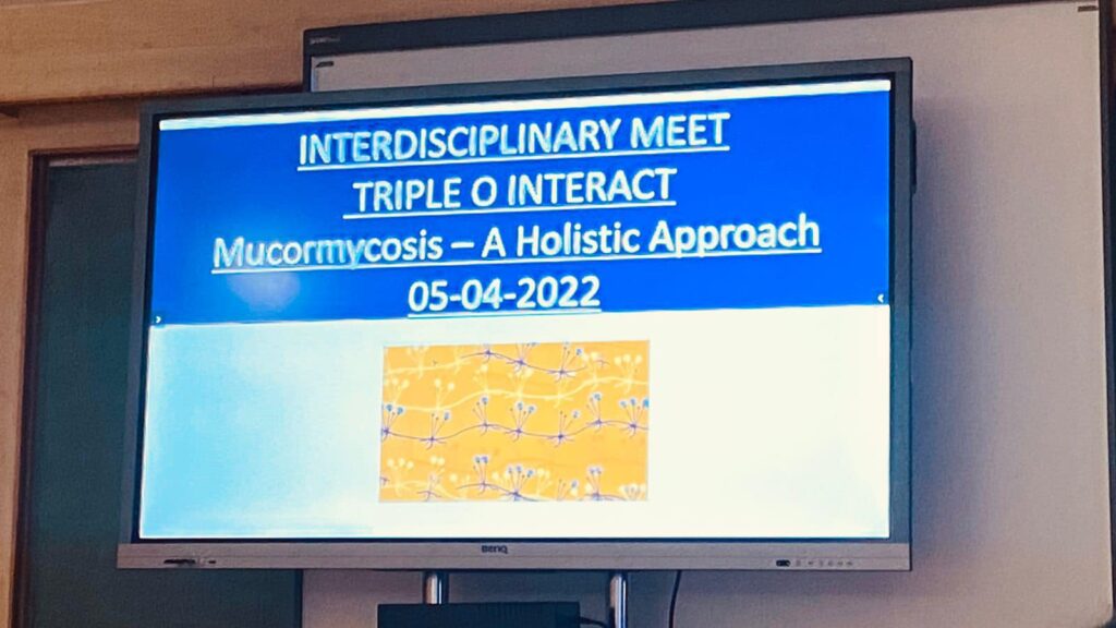 TRIPLE O INTERACT – HOLISTIC APPROACH TO MUCORMYCOSIS